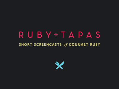 Ruby Tapas tutorials